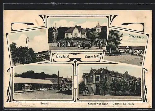 AK Tarcsa, Gasthof zur Krone, Gyogy udvar, Setater