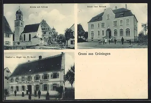 AK Grüningen, Gasthof zum Engel von W. Maier, Kirche mit Schloss, Schul- und Rathaus