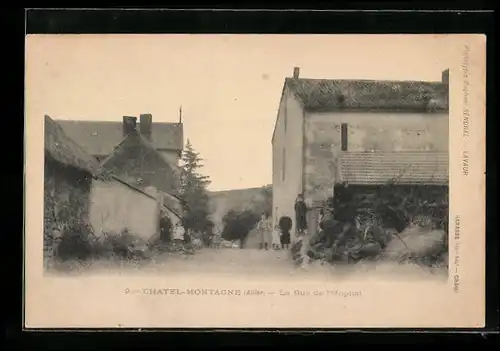 AK Chatel-Montagne, La Rue de l'Hopital