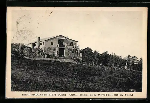 AK Saint-Nicolas-des-Biefs, Colonie Scolaire de la Pierre-Follet