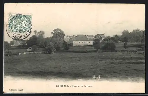 AK Le Rosnel, Quartier de la Ferme