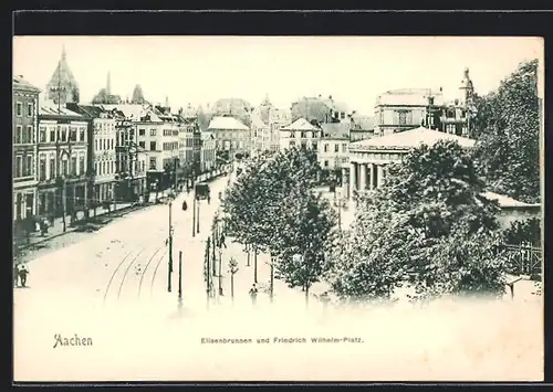 AK Aachen, Elisenbrunnen und Friedrich Wilhelm-Platz