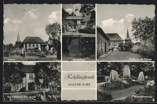 AK Kehdingbruch, Kirche, Goebenhof, Partie an der Schule, Geschäftshaus Rob. Postel, Kriegerehrenmal