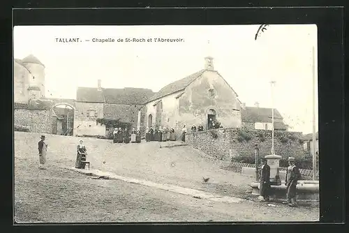 AK Tallant, Chapelle de Saint-Roch et l'Abreuvoir