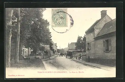 AK Tracy-le-Mont-Ollencourt, La Rue du Moulin