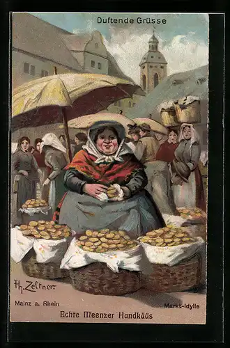 Künstler-Lithographie Fh. Zeltner: Mainz a. Rhein, Markt-Idylle - Echte Meenzer Handkääs, Duftende Grüsse