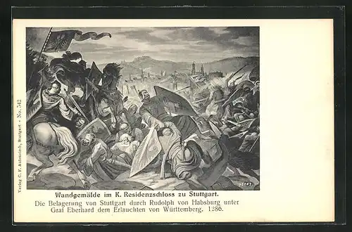 AK Stuttgart, Wandgemälde im K. Residenzschloss, Belagerung von Stuttgart durch Rudolph von Habsburg
