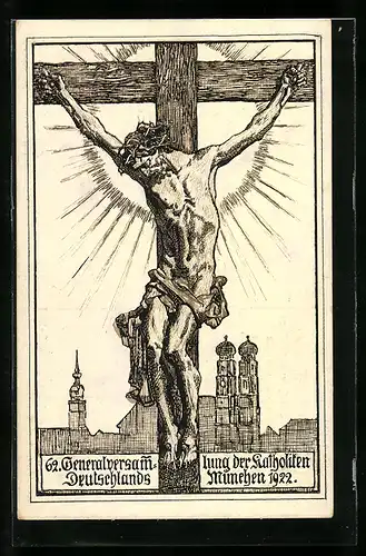 AK München, 62. Generalversammlung der Katholiten Deutschlands 1922, Jesus am Kreuz