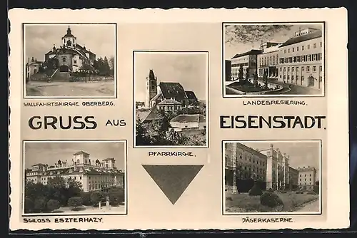 AK Eisenstadt, Jägerkaserne, Schloss Eszterhazy, Wallfahrtskirche Oberberg