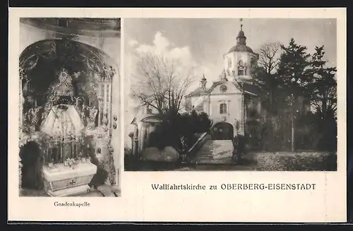 AK Oberberg-Eisenstadt, Die Wallfahrtskirche und Gnadenkapelle