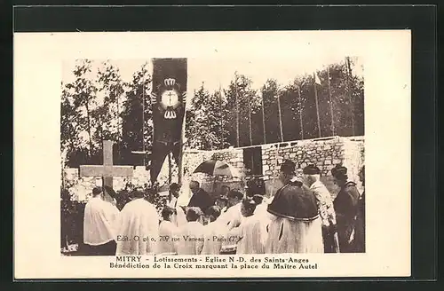 AK Mitry, Lotissements, Eglise N.-D. des Saints-Anges, Benediction de la Croix la Place du Maitre Autel