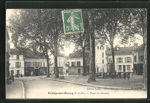 AK Crouy-sur-Ourcq, Place du Marche