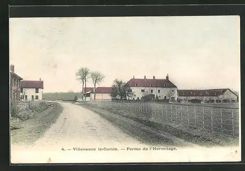 AK Villeneuve-le-Comte, Ferme de l`Hermitage