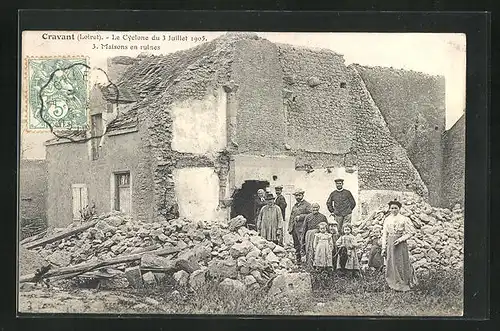 AK Cravant, Cyclone / Wirbelsturm 03.07.1905, Maisons en ruines / Häuserruinen