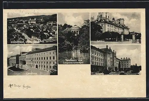 AK Eisenstadt, Schloss, Kaserne, Teichmotiv vom Leopoldinentempel, Landhaus