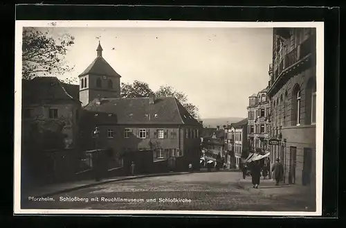 AK Pforzheim, Schlossberg mit Reuchlinmuseum und Schlosskirche