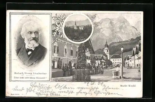 AK Kuchl, Markt mit Mühlthaller`s Gasthaus, Georgenberg, Hofrat Georg Lienbacher