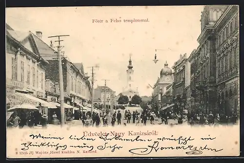 AK Nágy Kanizsá, Fötér a Felso templommal
