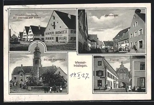 AK Wassertrüdingen, Dinkelsbühler Strasse mit Gasthaus zur Sonne, Stadttor, Hafenmarkt