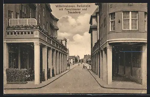 AK Wilhelmshaven, Parkstrasse mit Franziskaner und Trocadero