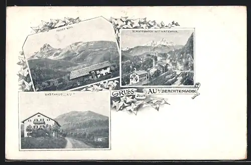 AK Au b. Berchtesgaden, Gasthaus Au, Hoher Göll, Panorama mit Watzmann