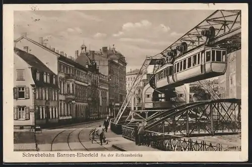 AK Barmen-Elberfeld, Schwebebahn an der Rathausbrücke