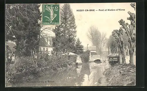 AK Rozoy-en-Brie, Pont et Rivière d`Yères