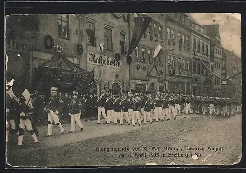 AK Freiberg i. Sa., Bergparade vor Sr. Maj. König Friedrich August 1905