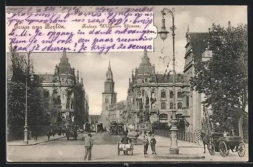 AK Berlin, Blick in die Kaiser Wilhelm-Strasse, Pferdekutsche