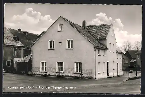 AK Konnersreuth /Opf., Haus der Therese Neumann
