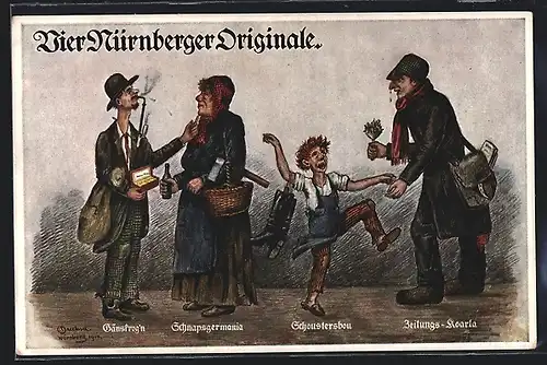 AK Nürnberg, Vier Nürnberger Originale, Zeitungs-Koarla, Schousterbou, Schnapsgermania, Hänsfrogn