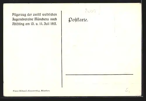 AK Altötting, Pilgerzug der zwölf weiblichen Jugendvereine aus München am 13. u. 14. Juli 1912