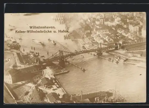 AK Wilhelmshaven, Blick auf die Kaiser-Wilhelmbrücke und den Hafen, Fliegeraufnahme