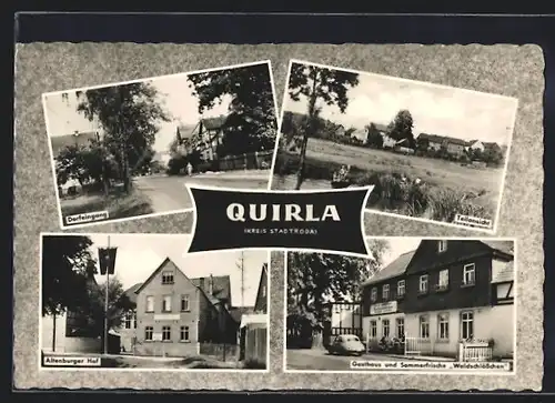 AK Quirla, Dorfeingang, Gasthaus Altenburger Hof, Gasthaus Waldschlösschen und Teilansicht