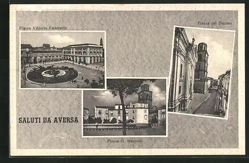 AK Aversa, Piazza Vittorio Emanuele, Piazza G. Marconi, Piazza del Duomo