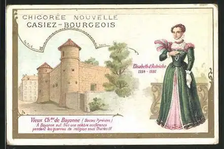 Sammelbild Chicoree Nouvelle Casiez-Bourgeois, Elisabeth d`Autriche, Vieux Chateau de Bayonne