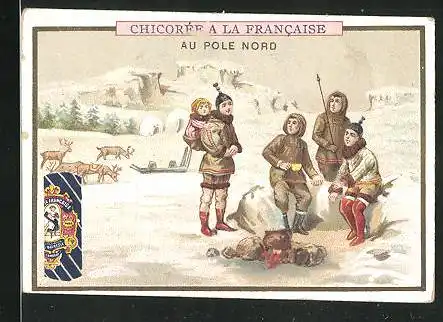 Sammelbild Chicoree a la Francaise, Paul Mairesse, Au Pole Nord, Eskimos