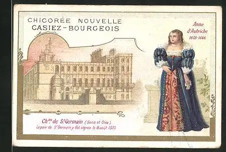 Sammelbild Chicoree Nouvelle Casiez-Bourgeois, Chateau de St. Germain, Anne d`Autriche