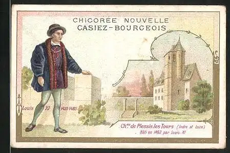 Sammelbild Chicoree Nouvelle Casiez-Bourgeois, Chateau de Plessis les Tours, Louis XI.