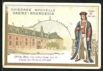 Sammelbild Chicoree Nouvelle Casiez-Bourgeois, Chateau de Blois, Louis XII.