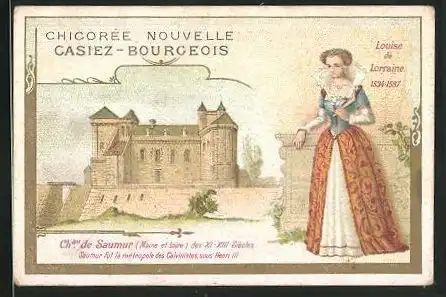 Sammelbild Chicoree Nouvelle Casiez-Bourgeois, Chateau de Saumur, Louise de Lorraine