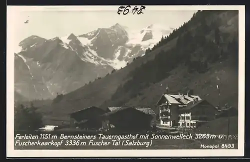 AK Ferleiten, Bernsteiners Tauerngasthof mit Sonnenwelleck Fuscherkaarkopf im Fuscher Tal