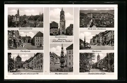 AK Rottweil a. N., Gesamtansicht, Marktplatz, Hauptstrasse, Kapellenturm, Marktbrunnen, Hochbrücktorstrasse