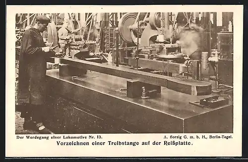 AK Berlin-Tegel, A. Borsig G. m. b. H., Werdegang einer Lokomotive, Vorzeichnen einer Treibstange auf der Reissplatte