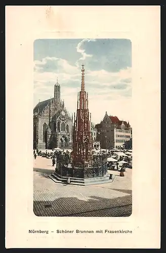 AK Nürnberg, Schöner Brunnen mit Frauenkirche