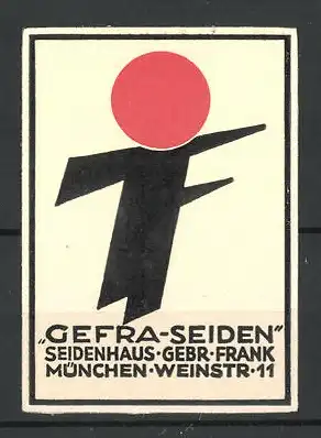 Reklamemarke Gefra-Seiden, Seidenhaus Gebr. Frank, Weinstrasse 11 in München, Firmenlogo