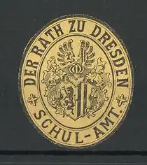 Reklamemarke Der Rath zu Dresden, Wappen des Schulamtes