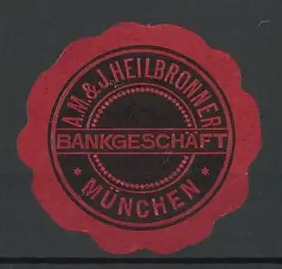 Reklamemarke Bankgeschäft A. M. & J. Heilbronner, München
