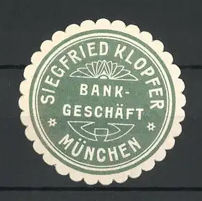 Präge-Reklamemarke Bankgeschäft Siegfried Klopfer München