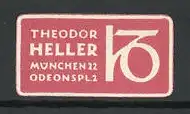 Reklamemarke Theodor Heller, Odeonsplatz 1, München, Firmenlogo